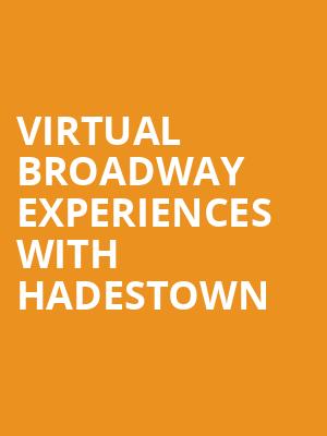 Virtual Broadway Experiences with HADESTOWN, Virtual Experiences for Cedar Falls, Cedar Falls
