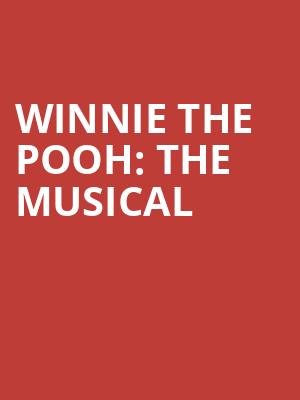Winnie the Pooh The Musical, GBPAC Great Hall, Cedar Falls