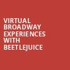 Virtual Broadway Experiences with BEETLEJUICE, Virtual Experiences for Cedar Falls, Cedar Falls