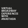 Virtual Broadway Experiences with ANASTASIA, Virtual Experiences for Cedar Falls, Cedar Falls